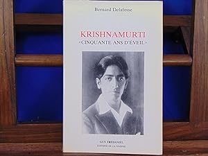 Krishnamurti. Cinquante ans d'éveil