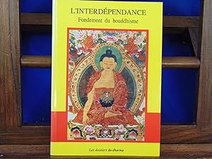 L'interdépendance. Fondements du bouddhisme