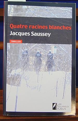 QUATRE RACINES BLANCHES