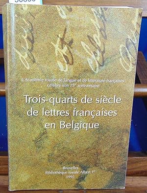 Trois-quarts de siècle de lettres françaises en Belgique