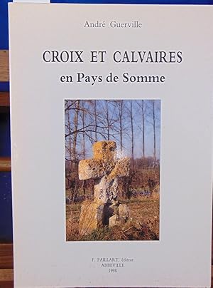 Croix et calvaires en Pays de Somme