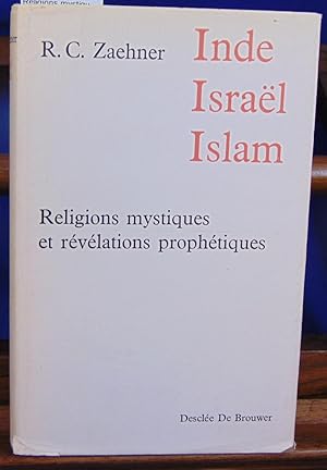 Inde, Israël, islam : Religions mystiques et révélations prophétiques