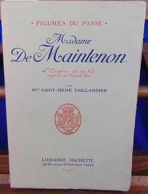 madame DE MAINTENON. l'énigne de sa vie auprés du grand roi