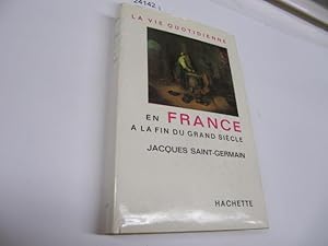 La vie quotidienne en france a la fin du grand siecle