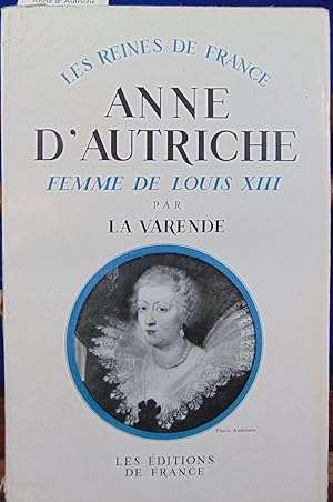 Anne d' Autriche femme de Louis XIII 1601 /1666