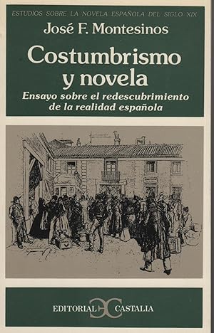 md15613671908 - Costumbrismo y novela ensayo sobre el redescubrimiento de la realidad española - José F. Montesinos (Audiolibro Voz Humana)