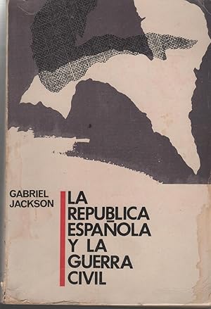 LA REPUBLICA ESPAÑOLA Y LA GUERRA CIVIL 1931-1939. Version Enrique de Obregon. Estado usado: ...