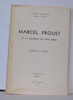 Marcel Proust et la recherche du temps perdu , thèmes et textes