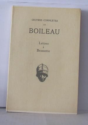 Oeuvres complètes de Boileau , Lettres à Brossette
