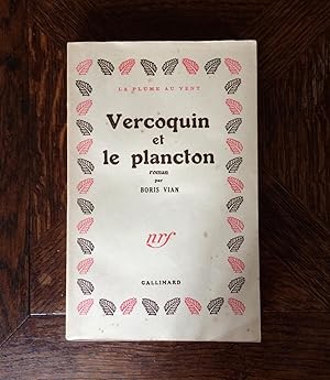 VERCOQUIN ET LE PLANCTON. ÉDITION ORIGINALE DU PREMIER LIVRE DE L'AUTEUR AVEC ENVOI AUTOGRAPHE. R...