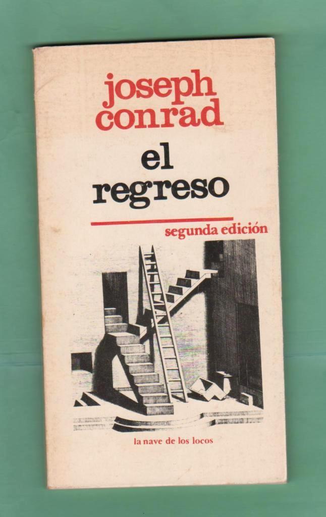 EL REGRESO. [El regreso] - CONRAD, Joseph [J. Conrad]