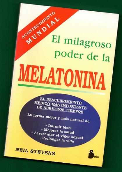 EL MILAGROSO PODER DE LA MELATONINA. - STEVENS, Neil [N. Stevens]