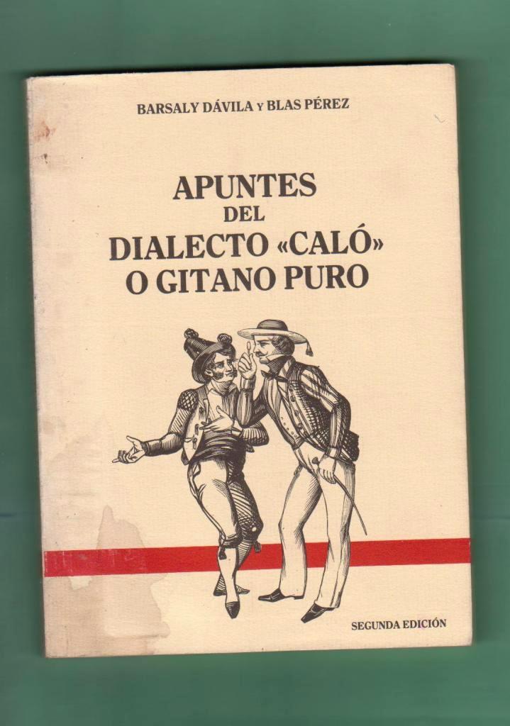 APUNTES DEL DIALECTO CALO O GITANO PURO. [Apuntes del dialecto 