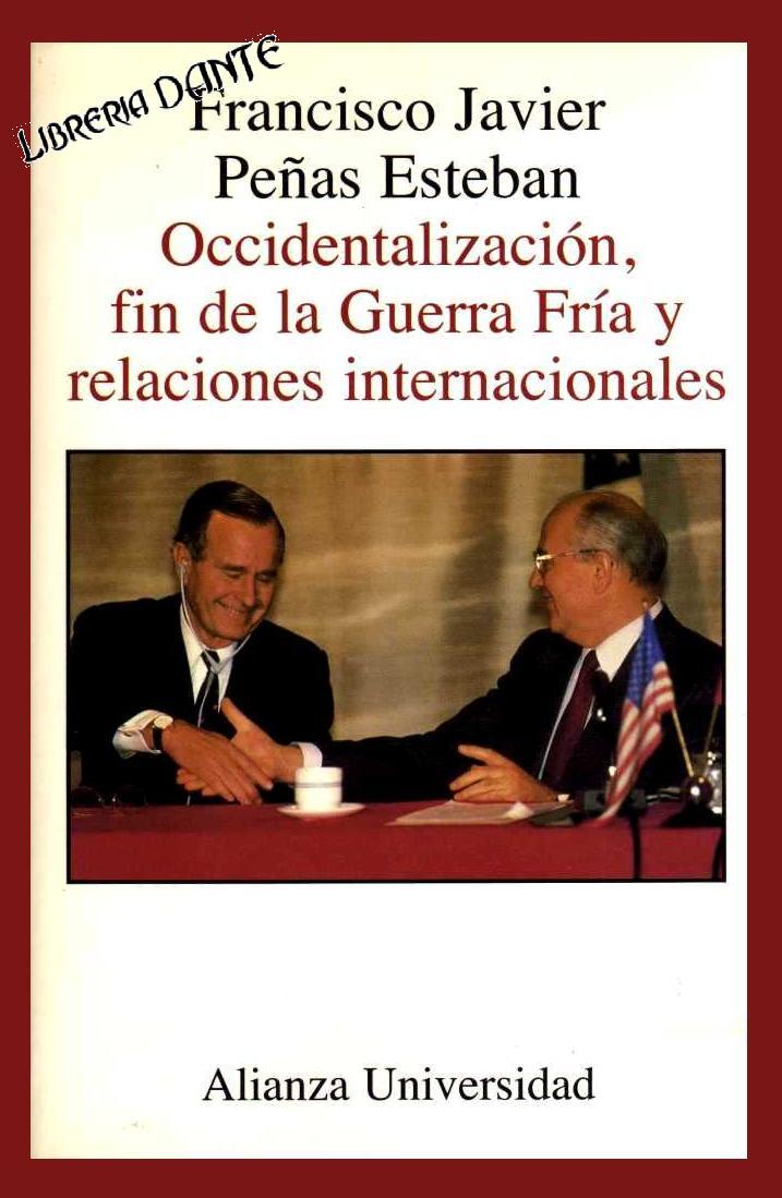 Occidentalización, fin de la guerra fría y relaciones internacionales