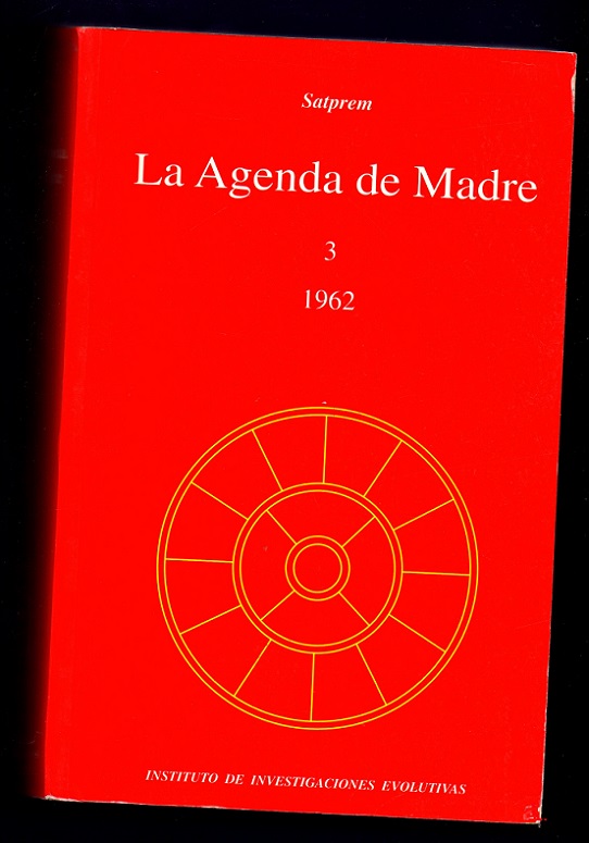 LA AGENDA DE MADRE. Núm. 3 (1962) - SATPREM [Satprem]
