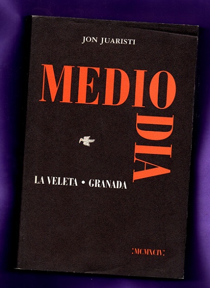 MEDIODIA. - JUARISTI, Jon