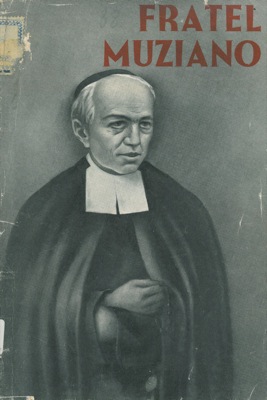 Fratel Muziano delle scuole cristiane. (1841-1917).