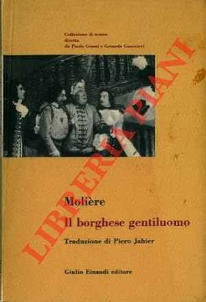 Il borghese gentiluomo. Traduzione di Pietro Jahier.