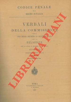 Verbali della Commissione istituita con Regio Decreto 13 dicembre 1888 allegati alla Relazione co...