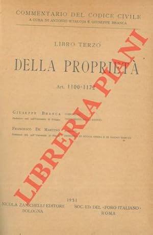 Commentario del codice civile. Libro terzo. Della proprietà. Art. 1100-1172