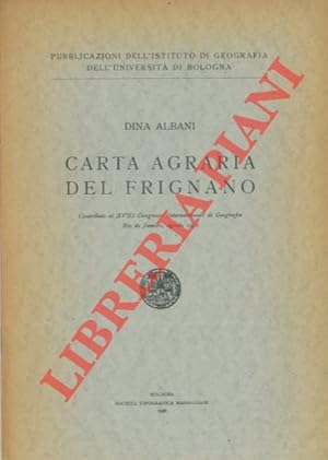 Carta agraria del Frignano. Contributo al XVIII Congresso Internazionale di Geografia. Rio de Jan...