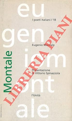Eugenio Montale. Presentazione di Vittorio Spinazzola.