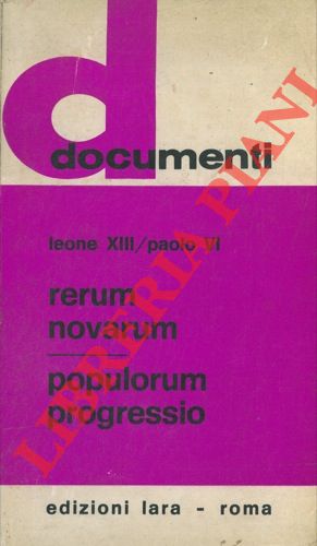 Rerum Novarum. Populorum Progressio.