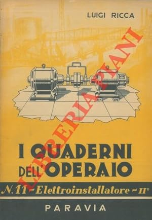 I Quaderni dell'operaio. N. 11. Elettroinstallatore. Volume II.