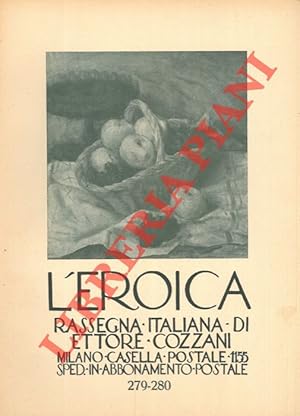 L'Eroica. Rassegna italiana di Ettore Cozzani. N. 279-280.