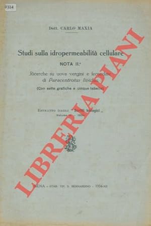 Studi sulla idropermeabilità cellulare. Nota II. Ricerche su uova vergini e fecondate di Paracent...