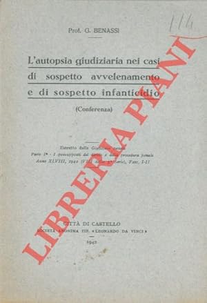 L'autopsia giudiziaria nei casi di sospetto avvelenamento e di sospetto infanticidio.