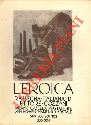 L'Eroica. Rassegna italiana di Ettore Cozzani. N. 299-300-301-302-303-304.