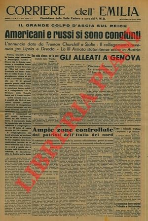 Gli Alleati a Genova. - Americani e russi si sono congiunti tra Lipsia e Dresda.