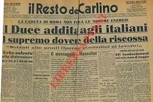 La caduta di Roma non fiacca le nostre energie. Il Duce addita agli italiani il supremo dovere de...