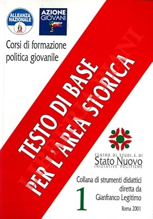 Corsi di formazione politica giovanile. 1 - Testo di base per l'area storica. 2 - Testo di base p...