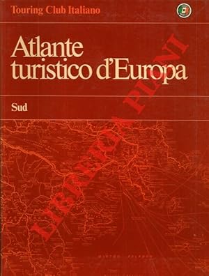 Atlante turistico d?Europa. Nord. Centro. Sud.