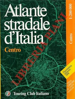 Atlante stradale d?Italia. Centro. Toscana, Umbria, Marche, Lazio, Abruzzo, Molise, Sardegna.