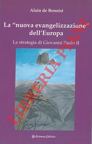 La "nuova evangelizzazione" dell'Europa. La strategia di Giovanni Paolo II.