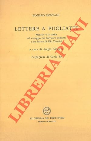 Lettere a Pugliatti. Montale e la critica nel carteggio con Salvatore Pugliatti e tre lettere di ...