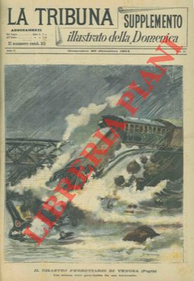 Il disastro ferroviario di Venosa (Puglie). Un treno che precipita in un torrente.