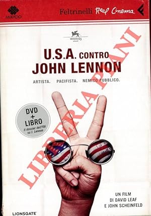 U.S.A. contro John Lennon. Dossier Lennon i documenti segreti dell'FBI. Con una testimonianza di ...