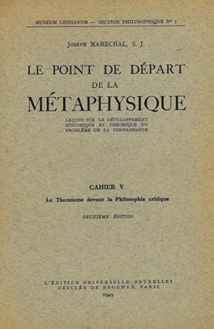 Le point de départ de la métaphysique. Leçons sur le développement historique et théorique du pro...