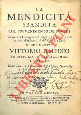 La Mendicità sbandita col sovvenimento de  poveri tanto nelle Città che ne  Borghi, Luoghi e Terr...