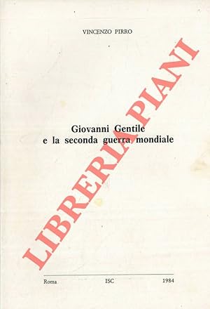 Giovanni Gentile e la seconda guerra mondiale.