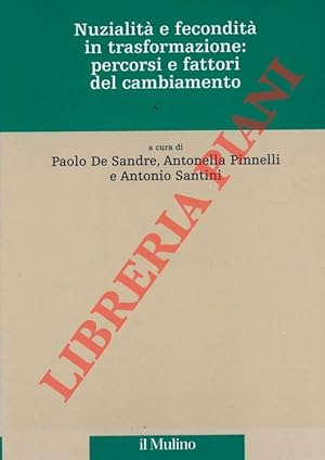 Nuzialità e fecondità in trasformazione: percorsi e fattori del cambiamento.