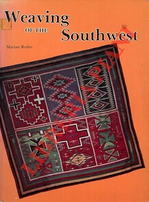 Weaving of the Southwest. From the Maxwell of Anthropology University of New Mexico.