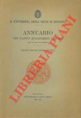 Annuario della Regia Universit   di Bologna per l'anno accademico 1928 - 1929.