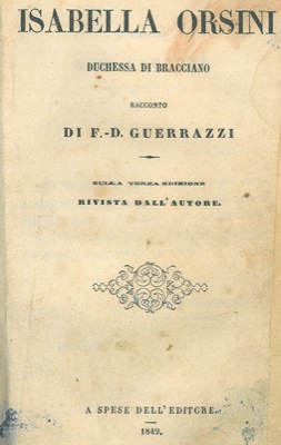 Isabella Orsini Duchessa di Bracciano. Sulla terza edizione rivista dall'autore.