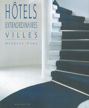 Hotels extraordinaires. Villes.