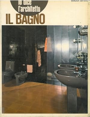 Lo dice l'architetto. Il bagno.